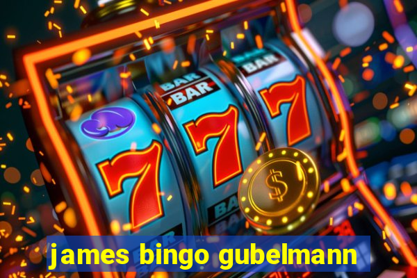 james bingo gubelmann