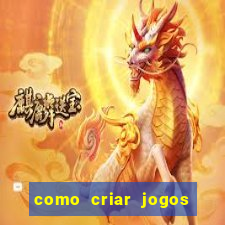 como criar jogos de aposta