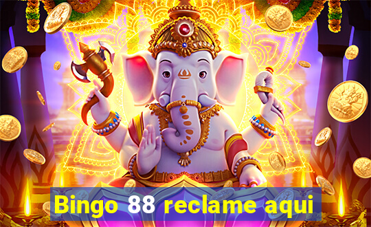 Bingo 88 reclame aqui