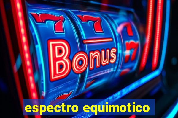 espectro equimotico