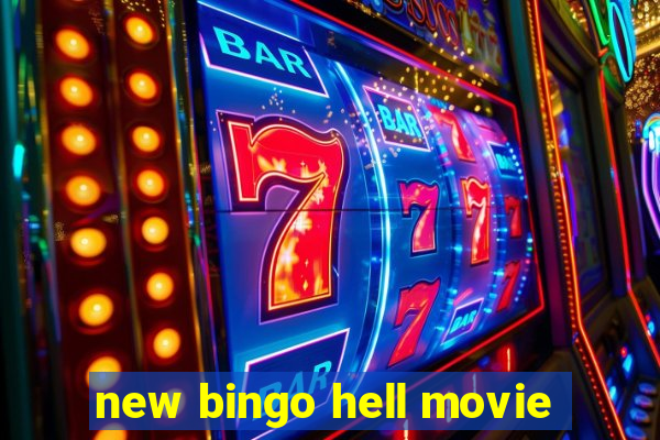 new bingo hell movie