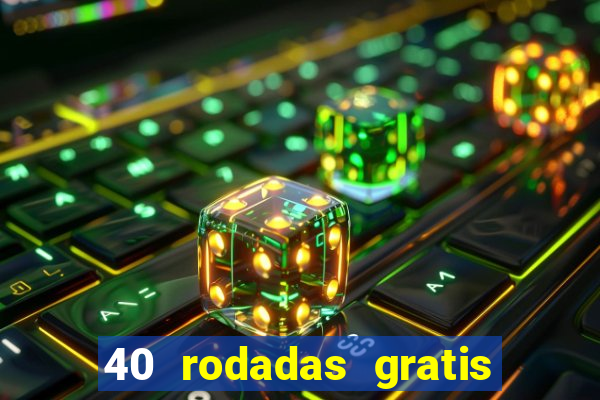 40 rodadas gratis jon bet