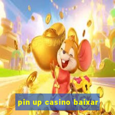 pin up casino baixar