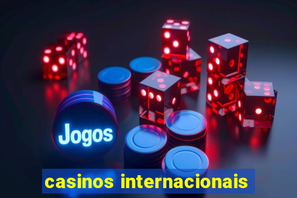 casinos internacionais