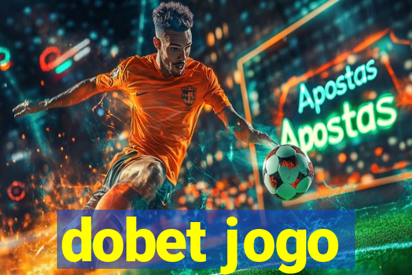 dobet jogo