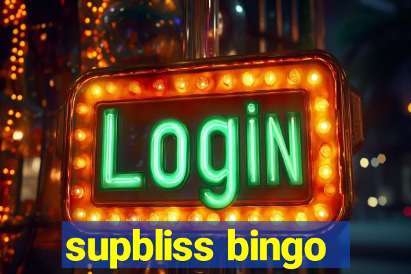 supbliss bingo