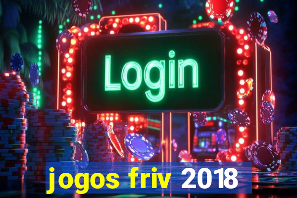 jogos friv 2018