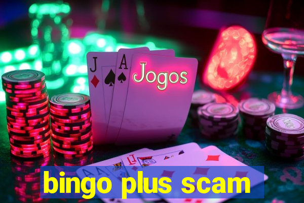 bingo plus scam