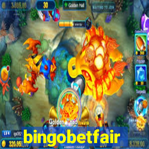 bingobetfair