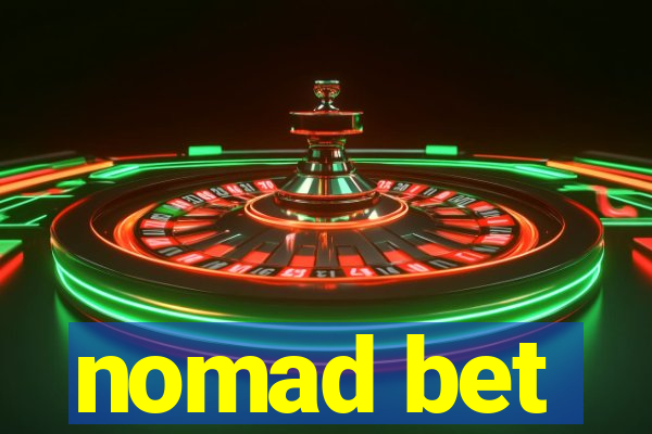 nomad bet