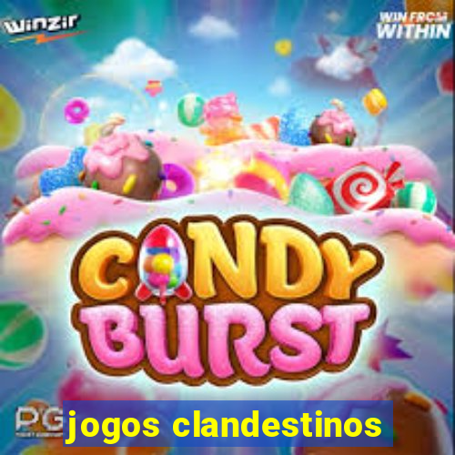 jogos clandestinos