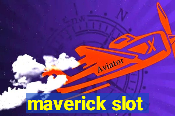 maverick slot