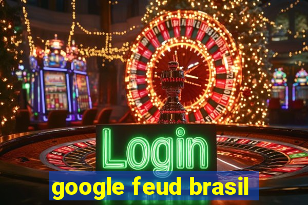 google feud brasil