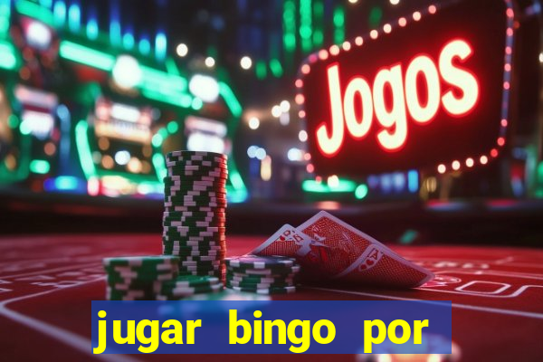 jugar bingo por dinero real