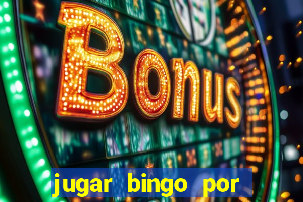 jugar bingo por dinero real