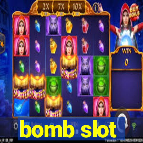 bomb slot